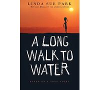 A Long Walk to Water: Based on a True Story