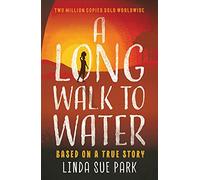 A Long Walk to Water: International Bestseller Based on a True Story