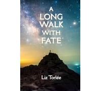 A Long Walk With Fate