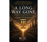 A Long Way Gone: Chronicles of an Undying Vision (The Laws of Necessity)