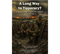 A Long Way to Tipperary?: Two and a half years in the trenches of WW 1 (RAF & Military Aviation: War Stories, True Stories of Flight, and Survival)