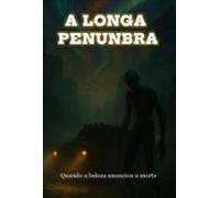 A Longa Penumbra (ebook)