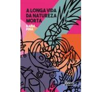 A Longa Vida Da Natureza-morta: Gênero Segregação Subversão (ebook)