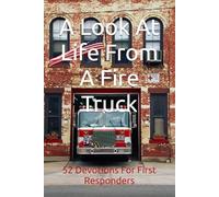 A Look At Life From A Fire Truck