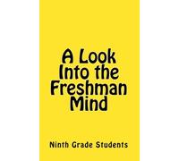 A Look Into the Freshman Mind: Volume 1