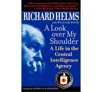 A Look Over My Shoulder: A Life in the Central Intelligence Agency