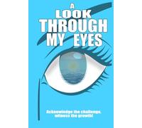 A Look Through My Eyes