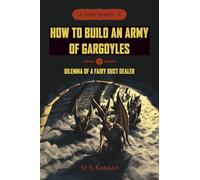 A Lore: How to Build an Army of Gargoyles & Dilemma of a Fairy Dust Dealer