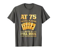 A los 75 años sigo Jugando con una baraja Completa - 75 cumpleaños Camiseta, Hombre, Asfalto, M