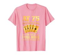 A los 75 años sigo Jugando con una baraja Completa - 75 cumpleaños Camiseta, Hombre, Rosado, M