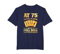 A los 75 años sigo Jugando con una baraja Completa - 75 cumpleaños Camiseta, Hombre Tallas Grandes, Azul Marino, 2X Alto