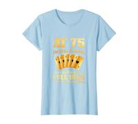 A los 75 años sigo Jugando con una baraja Completa - 75 cumpleaños Camiseta, Mujer, Azul Bebé, XXL