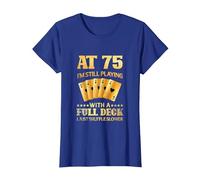 A los 75 años sigo Jugando con una baraja Completa - 75 cumpleaños Camiseta, Mujer, Azul Real, M