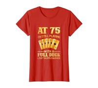 A los 75 años sigo Jugando con una baraja Completa - 75 cumpleaños Camiseta, Mujer, Rojo, M
