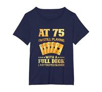 A los 75 años sigo Jugando con una baraja Completa - 75 cumpleaños Camiseta, Mujer Tallas Grandes, Azul Marino, 6XL Grande