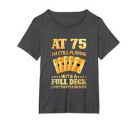 A los 75 años sigo Jugando con una baraja Completa - 75 cumpleaños Camiseta, Mujer Tallas Grandes, Jaspeado Oscuro, 2XL Grande
