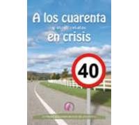A Los Cuarenta Y Otros Relatos En Crisis