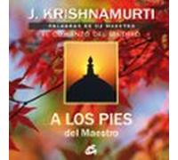 A los pies del maestro: Palabras de su maestro. El comienzo del sendero (SIN COLECCION)