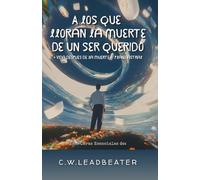 A los que Lloran la Muerte de un Ser Querido: Tres Tratados