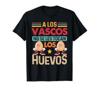 A Los Vascos No Se Les Toncan Los Huevos Basques Lover Egg Camiseta