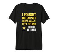 A los Veteranos del ejército Nos encantó lo Que dejé atrás Camiseta Premium