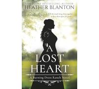 A Lost Heart: A Sweet Western Christian Romance: 2 (Burning Dress Ranch)
