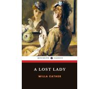 A Lost Lady: The American Historical Romance Classic