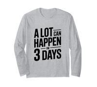 A Lot Can Happen In 3 Days - Cita Motivacional Manga Larga