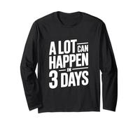 A Lot Can Happen In 3 Days - Cita Motivacional Manga Larga