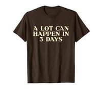 A Lot Can Happen In 3 Days Shirt God Jesus Faith Christian Camiseta