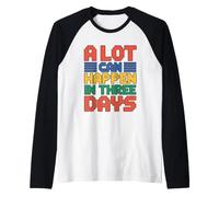 A Lot Can Happen In Three Days Camiseta Manga Raglan