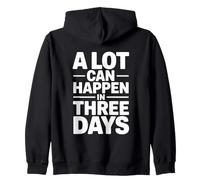 A Lot Can Happen In Three Days Sudadera con Capucha