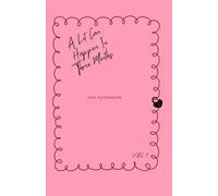 A Lot Can Happen In Three Months (Vol.1): The NoteBook Edition