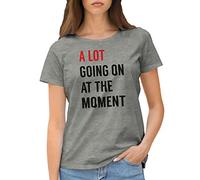 A Lot Going On At The Moment Camiseta de Mujer Gris Size M