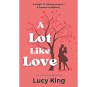 A Lot Like Love: a fun, feel-good contemporary romance (Love in London)