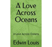 A Love Across Oceans: A Love Across Oceans