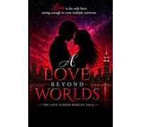 A Love Beyond Worlds