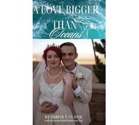 A Love Bigger Than Oceans: With an excerpt from Emma van Dijk