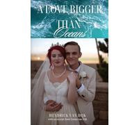 A Love Bigger Than Oceans: With an excerpt from Emma van Dijk