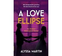 A Love Ellipse: A Steamy Second Chance, He Falls First, Historical Romance Novel (The Austen Generation)