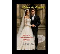 A Love for Eternity: Season 2, where the Love Survives (Un Amor para la Eternidad)
