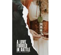 A Love Forged in Battle