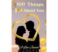 A Love Journal: 100 Things I Love about You