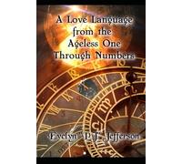 A Love Language from the Ageless One Through Numbers