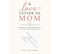 A Love Letter to Mom (Vol. 1): 60 Heartfelt Word Search Puzzles Filled with Love and Gratitude