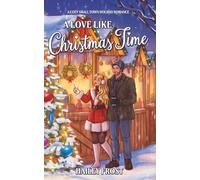 A Love Like Christmas Time: A Cozy Small Town Holiday Romance (Wayward Hollow)