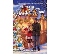 A Love Like Christmas Time: Eine Weihnachtliche Cozy Kleinstadt Romanze (Wayward Hollow DE)