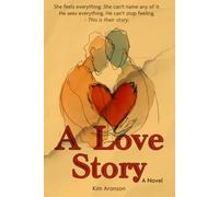 A Love Story: A Novel