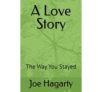 A Love Story: The Way You Stayed