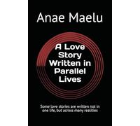A Love Story Written in Parallel Lives: Some love stories are written not in one life, but across many realities